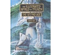The Illustrated World of Tolkien: The Second Age