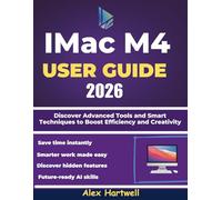 The imac m4 user guide 2026: Discover Advanced Tools and Smart Techniques to Boost Efficiency and Creativity