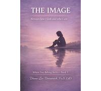The Image: Between how I look and who I am (Where You Belong Series: Book I)