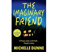 The Imaginary Friend: A BRAND NEW chilling psychological thriller with a twist from Michelle Dunne for 2026