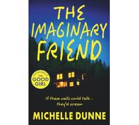 The Imaginary Friend: A BRAND NEW chilling psychological thriller with a twist from Michelle Dunne for 2026