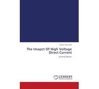 The Imapct Of High Voltage Direct Current: Second Edition
