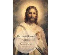 The Imitation of Christ: A Spiritual Classic