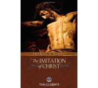 The Imitation of Christ (Catholic Classics) by Thomas a'Kempis published by Saint Benedict Press & TAN Books (2011)