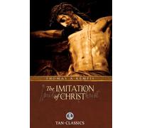 The Imitation of Christ: TAN Classic (Catholic Classics): Classic Devotions in Today's Language (Catholic Classics (Paperback))