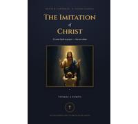 The Imitation of Christ: To Come Back to Prayer, One Chapter at a Time - But Not Alone (Better Catholic Spiritual Classics)