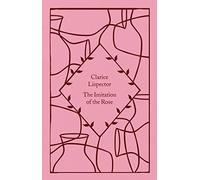 The Imitation of the Rose: Clarice Lispector (Little Clothbound Classics)