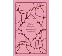 The Imitation of the Rose (Little Clothbound Classics) | Clarice Lispector
