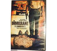 THE IMMIGRANT ~ Life and Death Crossing The Border [El Inmigrante]