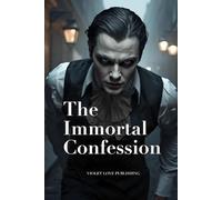 The Immortal Confession