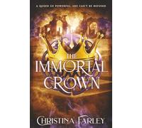 The Immortal Crown (The Immortal Bound Series)