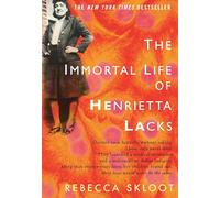 The Immortal Life of Henrietta Lacks