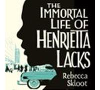 The Immortal Life of Henrietta Lacks