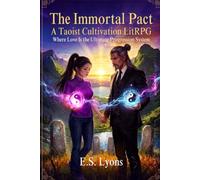 The Immortal Pact: A Taoist Cultivation LitRPG Where Love Is the Ultimate Progression System
