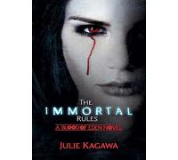 The Immortal Rules: A legend begins. The first epic novel in the darkly thrilling dystopian saga Blood of Eden, from the New York Times bestselling author Julie Kagawa: Book 1