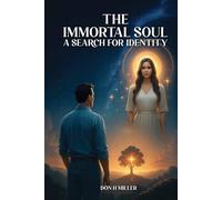 The Immortal Soul: A Search For Identity