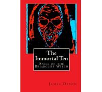 The Immortal Ten: Spell of the Briarcliff Witch: Volume 1