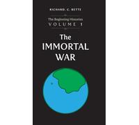 The Immortal War (The Beginning Histories)