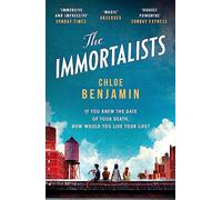 The Immortalists: If you knew the date of your death, how would you live?
