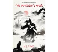 The Immortal's Mark (An Epic Fantasy Romance): Book 1 of the Immortal and the Emperor Series