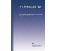 The Immovable feast: Transportation, the energy crisis, and rising food prices for the consumer