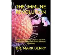 THE IMMUNE REVOLUTION: Understanding Vitamin D, Immune Activation, and the Role of Nagalase in Disease Prevention and Healing