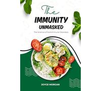 THE IMMUNITY UNMASKED: The Science of Autoimmune Disorders