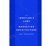 The Immutable Laws of Marketing Architecture