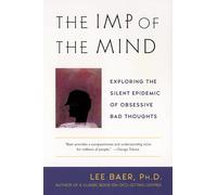 The Imp of the Mind: Exploring the Silent Epidemic of Obsessive Bad Thoughts