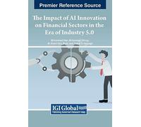 The Impact of AI Innovation on Financial Sectors in the Era of Industry 5.0