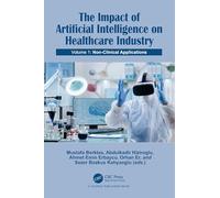 The Impact of Artificial Intelligence on Healthcare Industry: Volume 1: Non-Clinical Applications