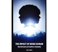 The Impact of Being Human: How Awareness Can Transform a Community