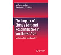 The Impact of China's Belt and Road Initiative in Southeast Asia: Evaluating Risks and Benefits