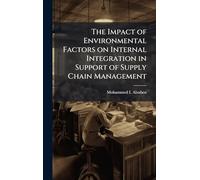 The Impact of Environmental Factors on Internal Integration in Support of Supply Chain Management