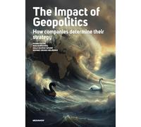 The Impact of Geopolitics: How companies determine their strategy