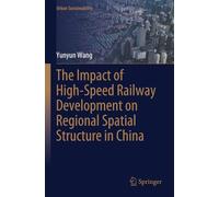 The Impact of High-Speed Railway Development on Regional Spatial Structure in China (Urban Sustainability)