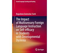 The Impact of Multisensory Foreign Language Instruction on Self-efficacy in Students with Developmental Dyslexia (Second Language Learning and Teaching)