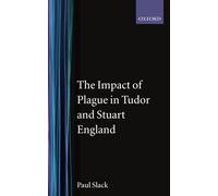The Impact of Plague in Tudor and Stuart England (Clarendon Paperbacks)
