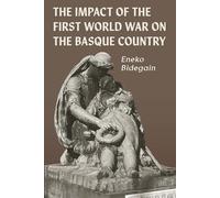 The Impact of the First World War on the Basque Country: 28 (Basque Politics)