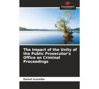 The Impact of the Unity of the Public Prosecutor’s Office on Criminal Proceedings