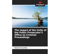 The Impact of the Unity of the Public Prosecutor's Office on Criminal Proceedings