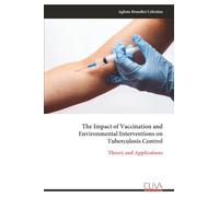 The Impact of Vaccination and Environmental Interventions on Tuberculosis Control: Theory and Applications