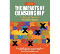 The Impacts of Censorship, Volume 2: The Voices and Experiences of Classroom Teachers