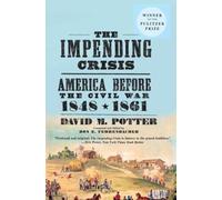 The Impending Crisis, 1848-1861: America Before the Civil War, 1848-1861 (Torchbooks)