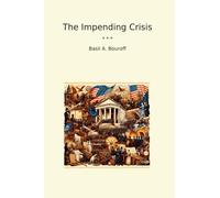 The Impending Crisis (Classic Books)