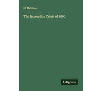 The Impending Crisis of 1860