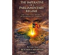 THE IMPERATIVE OF A PARLIAMENTARY REGIME: FOR A STRUCTURAL REFORM OF GOVERNANCE IN CAMEROON