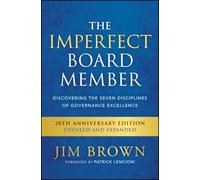The Imperfect Board Member: Discovering the Seven Disciplines of Governance Excellence