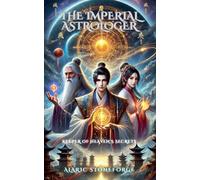 The Imperial Astrologer: Keeper of Heaven’s Secrets: 1