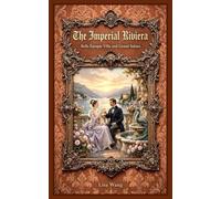 The Imperial Riviera: Belle Époque Villa & Grand Salons for Junk Journals, Planners & Paper Crafts